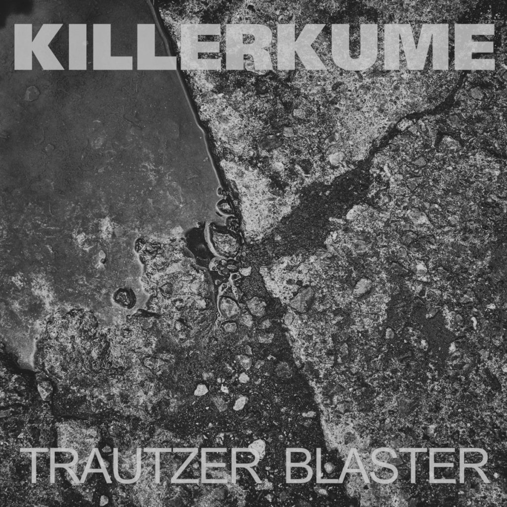 KILLERKUMME - Trautzer Blaster | 12"
