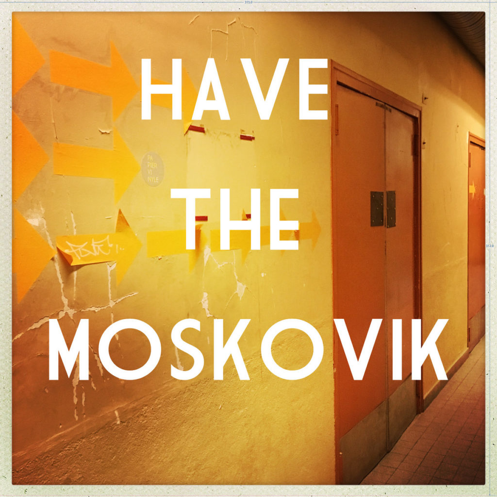 HAVE THE MOSKOVIK - Papier Vinyle | 12"
