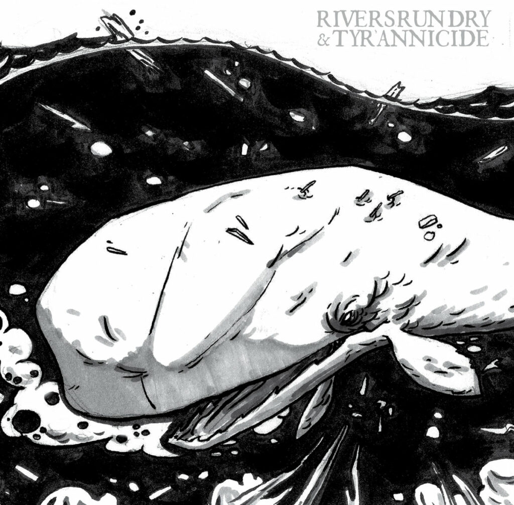 Rivers Run Dry & Tyrannicide - Split | 12"
